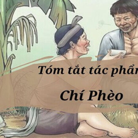 Top 15 tóm tắt Chí Phèo ngắn gọn hay nhất – Ngữ Văn 11