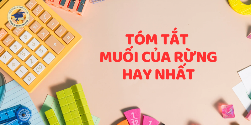 Tóm tắt Muối của rừng hay nhất