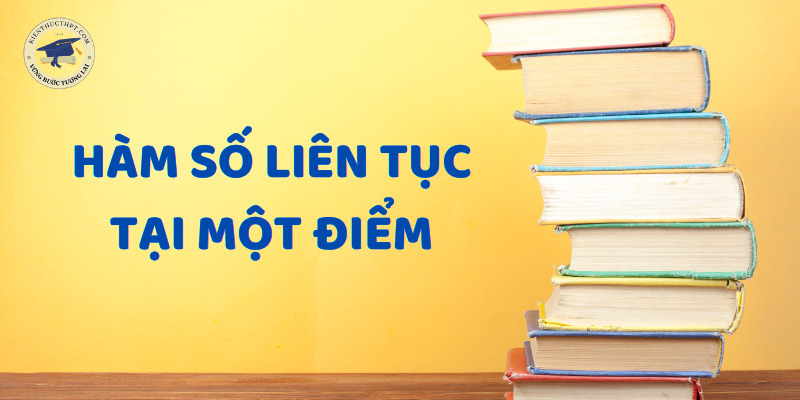 Hàm số liên tục tại một điểm