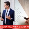 So sánh đặc điểm ngôn ngữ nói và ngôn ngữ viết chi tiết nhất