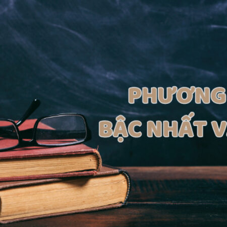 Phương trình, Phương trình bậc nhất, Phương trình bậc hai