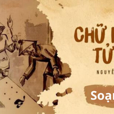 Soạn bài Chữ người tử tù – Ngữ văn 10 Kết nối tri thức