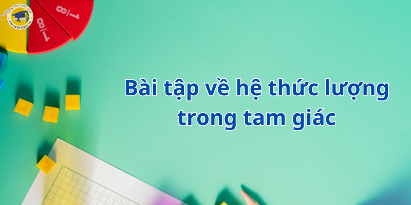 Bài tập về hệ thức lượng trong tam giác