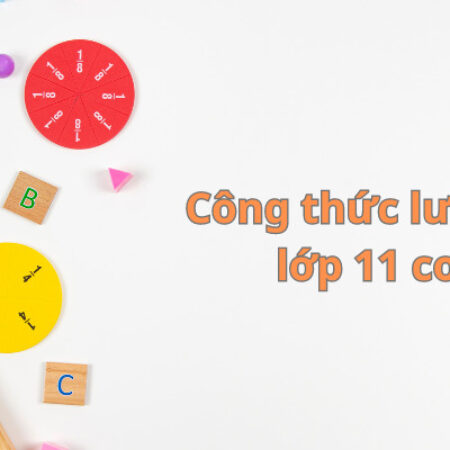 Công thức lượng giác lớp 11 cơ bản – Kết nối tri thức