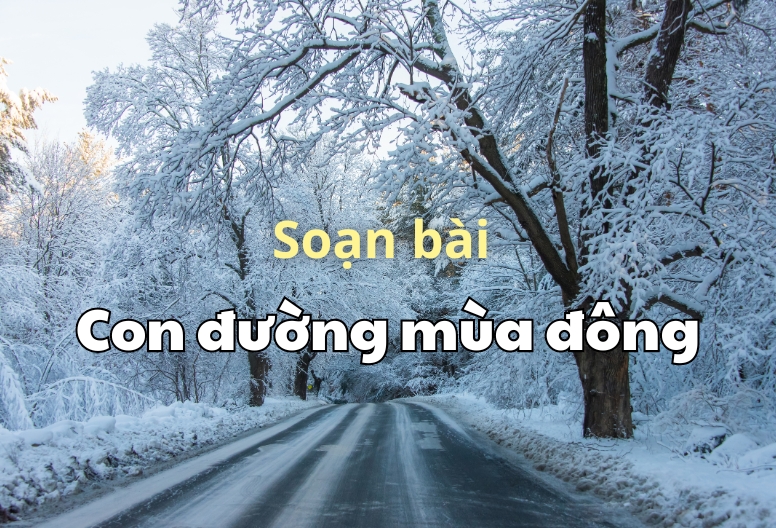 Soạn bài Con đường mùa đông