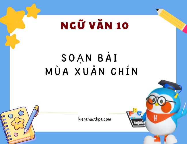 Soạn bài Mùa xuân chín