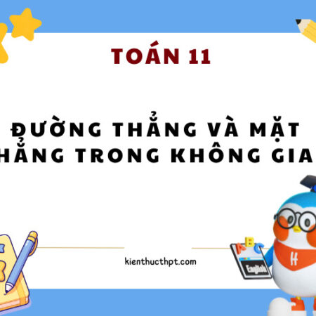 Đường thẳng và mặt phẳng trong không gian – Toán 11 KNTT