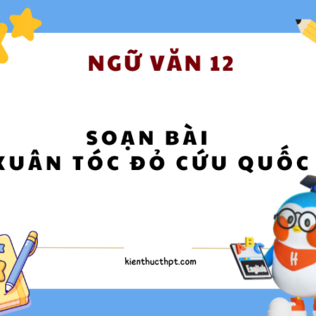 Soạn bài Xuân Tóc Đỏ cứu quốc Ngữ văn 12 | Kết nối tri thức