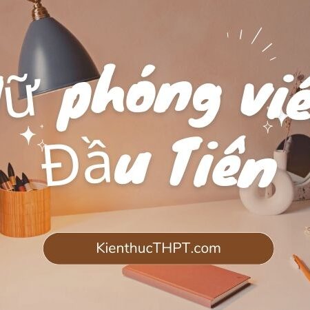 Soạn bài Nữ phóng viên đầu tiên – SGK Kết nối tri thức