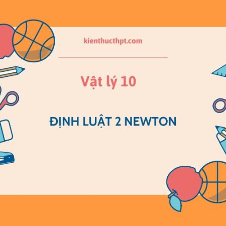 Lý thuyết định luật 2 newton, công thức định luật 2 newton