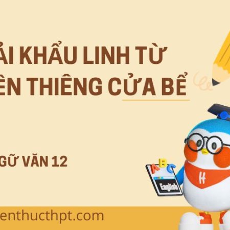 Soạn văn Hải Khẩu Linh từ đền thiêng cửa bể Ngữ văn 12