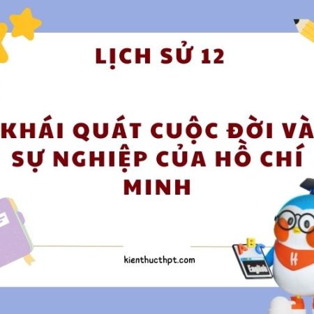 Giải lịch sử 12 bài 15 Kết nối tri thức ngắn gọn chi tiết