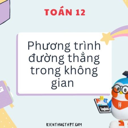 Lý thuyết Phương trình đường thẳng trong không gian lớp 12