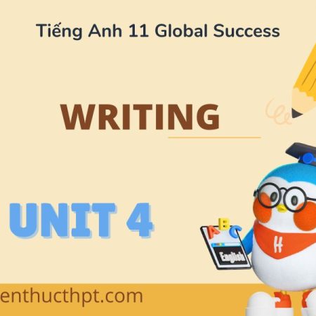 Giải bài tập Tiếng Anh 11 Unit 4 Writing trang 48, 49