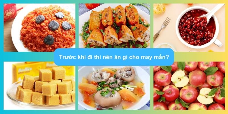 Trước khi đi thi nên ăn gì cho may mắn?