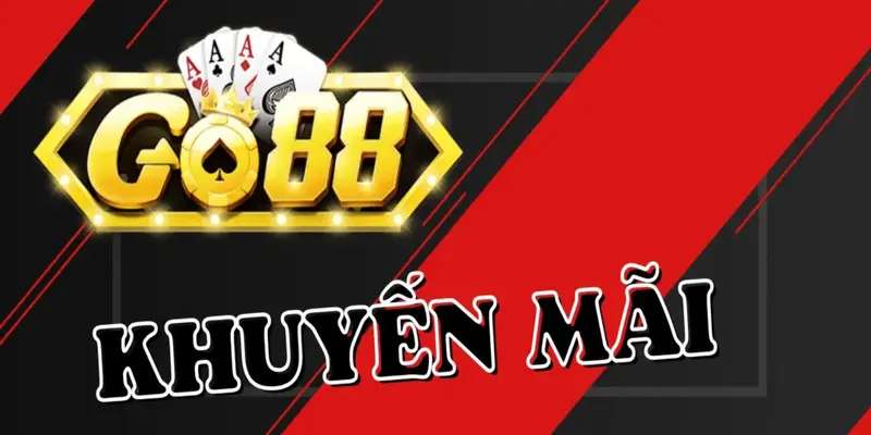 Chương trình khuyến mãi Go88 nổi bật