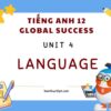 Giải bài tập Tiếng Anh 12 Unit 4 Language – Global Success