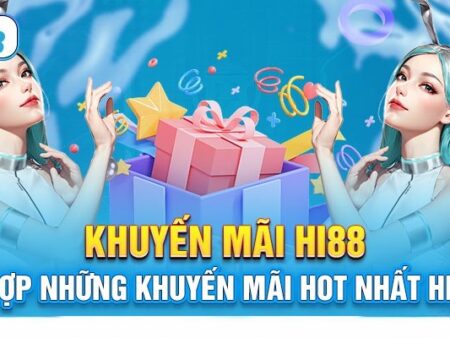 Khuyến Mãi Hi88 – Tham gia ngay nhận thưởng liền tay