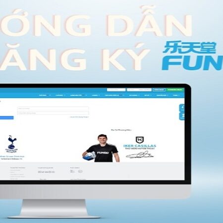 Đăng ký Fun88 – Thao tác tạo tài khoản tham gia nhanh chóng
