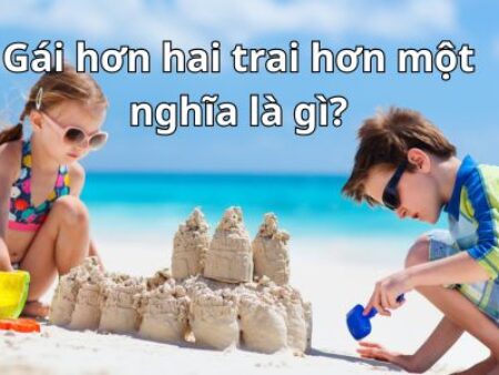 “Gái hơn hai trai hơn một” là gì? Giải mã tục ngữ kiểu Gen Z