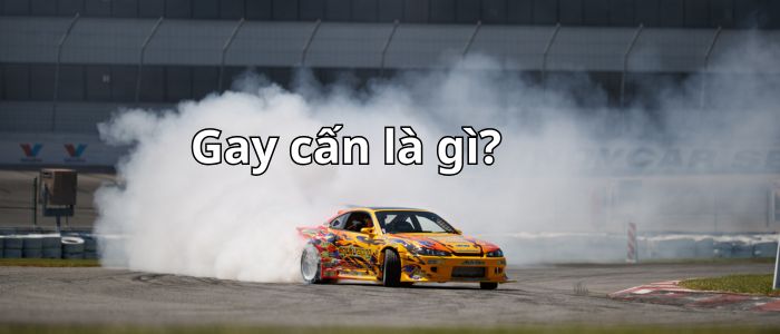 Gay cấn là gì?