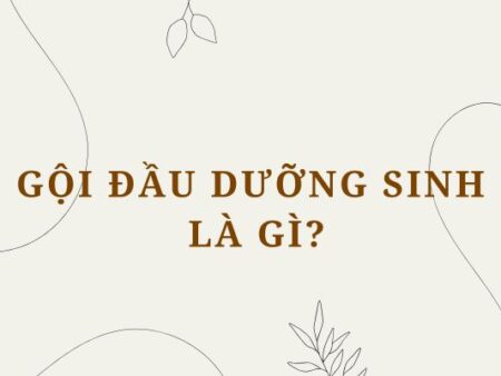 Gội đầu dưỡng sinh là gì? Lợi ích và cách thực hiện đúng