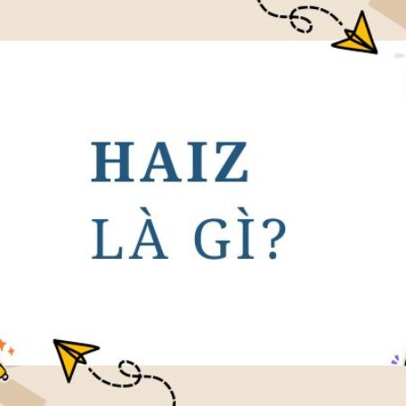 Haiz là gì? Ý nghĩa từ Haiz trong giao tiếp của thế hệ gen Z