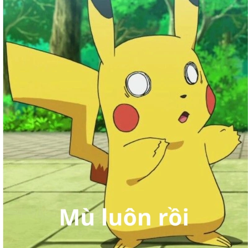 Meme Pikachu siêu bựa