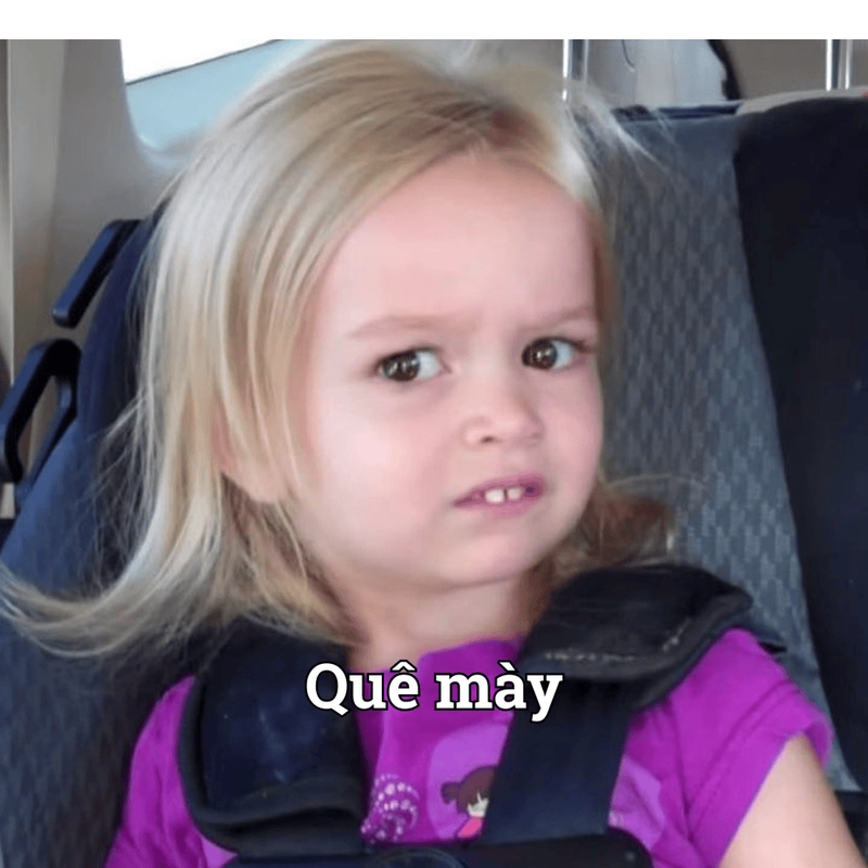 Meme quê bá đạo